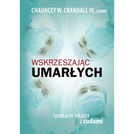 Wskrzeszając umarłych - CHAUNCEY W. CRANDALL