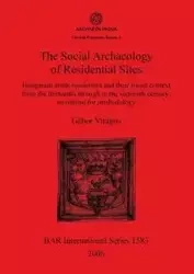 The Social Archaeology of Residential Sites - Virágos Gábor