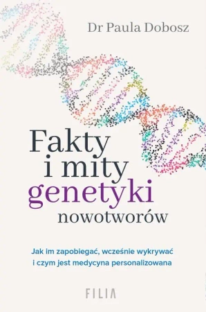 eBook Fakty i mity genetyki nowotworów - Dr Paula Dobosz epub mobi