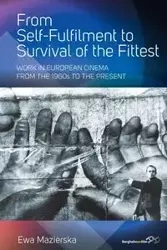 From Self-fulfilment to Survival of the Fittest - Ewa Mazierska