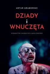 Dziady i wnuczęta - Artur Grabowski
