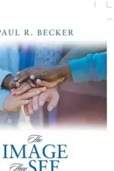 The Image They See - Paul Becker