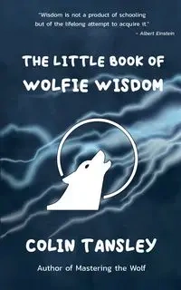 The Little Book of Wolfie Wisdom - Colin Tansley