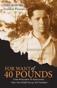 For Want of 40 Pounds - Frankie Picasso L