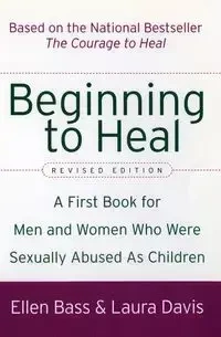 Beginning to Heal (Revised Edition) - Ellen Bass