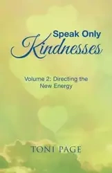 Speak Only Kindnesses - Page Toni