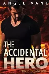 The Accidental Hero - Angel Vane