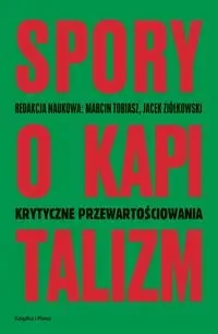 Spory o kapitalizm - Marcin Tobiasz