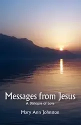 Messages from Jesus - Mary Ann Johnston