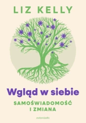 Wgląd w siebie, samoświadomość i zmiana - Liz Kelly