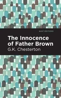 The Innocence of Father Brown - Chesterton G. K.