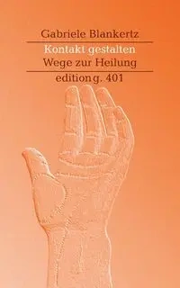 Kontakt gestalten - Gabriele Blankertz