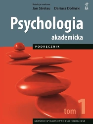 Psychologia akademicka Tom 1 Podręcznik (wyd. 2024) - Dariusz Doliński, Jan red. Strelau