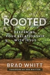 Rooted - Brad Whitt