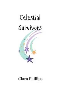 Celestial Survivors - Clara Phillips