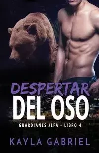 Despertar del oso - Gabriel Kayla