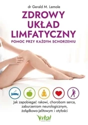 Zdrowy układ limfatyczny... - Gerald Lemole