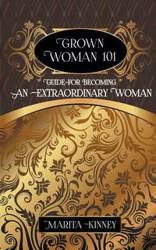 Grown Woman 101 - Marita Kinney