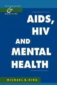 AIDS, HIV and Mental Health - King Michael B.