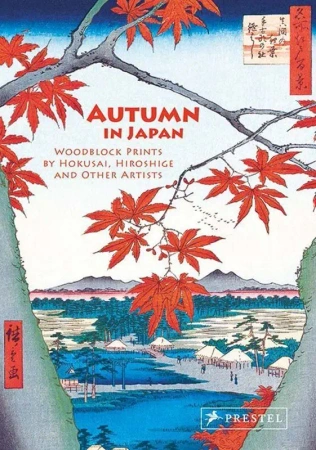 Autumn in Japan. Woodblock Prints by Hokusai, Hiroshige and Other Artists (accordion-fold edition) - Anne Sefrioui