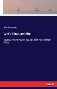 Wie's klingt am Rhei' - Briegleb Elard