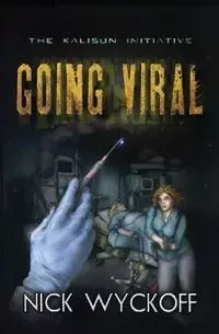 Going Viral - Nick Wyckoff