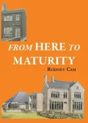 From Here to Maturity - Rodney Cam