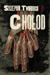 Chołod - Szczepan Twardoch