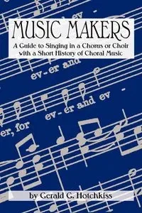 Music Makers - Gerald G. Hotchkiss