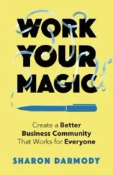 Work Your Magic - Sharon Darmody