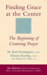 Finding Grace at the Center (3rd Edition) - Basil Pennington OCSO M.