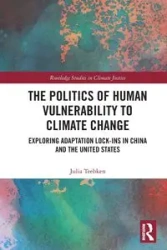 The Politics of Human Vulnerability to Climate Change - Julia Teebken