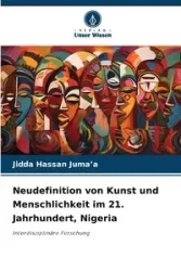 Neudefinition von Kunst und Menschlichkeit im 21. Jahrhundert, Nigeria - Hassan Juma'a Jidda