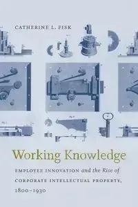 Working Knowledge - Catherine L. Fisk
