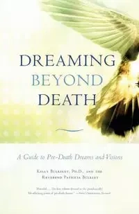 Dreaming Beyond Death - Kelly Bulkeley