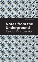 Notes from Underground - Dostoevsky Fyodor