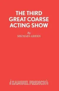 The Third Great Coarse Acting Show - Michael Green