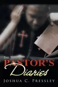 The Pastors Diaries - Joshua Pressley
