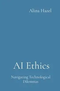 AI Ethics - Hazel Alina