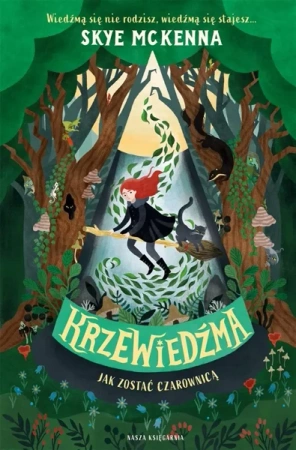 Krzewiedźma. Szkoła dla młodych czarownic - Skye McKenna, Maciejka Mazan, Tomislav Tomic