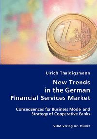 New Trends in the German Financial Services Market - Thaidigsmann Ulrich