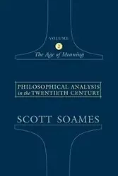 Philosophical Analysis in the Twentieth Century, Volume 2 - Scott Soames