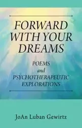 FORWARD WITH YOUR DREAMS - JoAn Gewirtz Luban