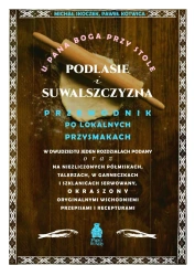 U Pana Boga przy stole. Podlasie i Suwalszczyzna. Przewodnik po lokalnych przysmakach - Michał Skoczek, Paweł Kotwica