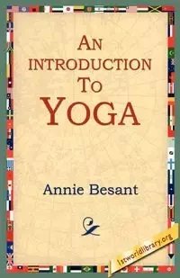 An Introduction to Yoga - Annie Besant Wood