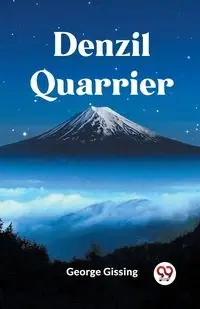 Denzil Quarrier - George Gissing