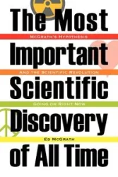 The Most Important Scientific Discovery of All Time - Ed McGrath