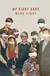 My Eight Dads - Kirby Mark