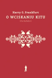 O wciskaniu kitu (On Bullshit) wyd. 2022 - Harry Gordon Frankfurt
