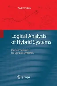 Logical Analysis of Hybrid Systems - Platzer André
